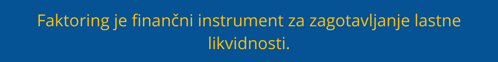 faktoring-financni-instrument-zagotavljanje-likvidnosti