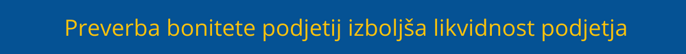 Preverba bonitete podjetij izboljša likvidnost podjetja bonitete-podjetij-likvidnost-podjetja