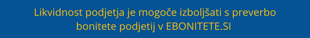 Likvidnost podjetja je mogoče izboljšati s preverbo bonitete podjetij v EBONITETE.SI likvidnost-podjetij-EBONITETESI-bonitete-prijava