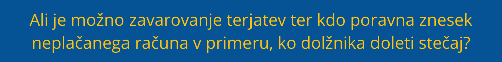 Ali je možno zavarovanje terjatev ter kdo poravna znesek neplačanega računa v primeru, ko dolžnika doleti stečaj? kaj-je-zavarovanje-terjatev