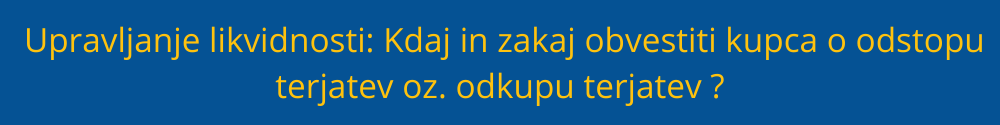 Upravljanje likvidnosti: Kdaj in zakaj obvestiti kupca o odstopu terjatev oz. odkupu terjatev? upravljanje-likvidnosti-odkup-terjatev