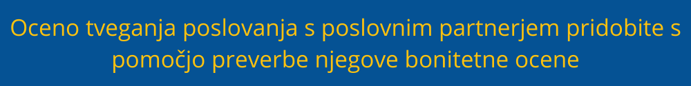 Preverba bonitetne ocene poslovnega partnerja preverba-bonitetne-ocene-poslovnega-partnerja