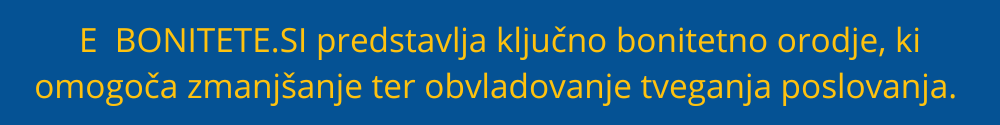 E BONITETE.SI predstavlja ključno bonitetno orodje oz. aplikacijo, ki omogoča zmanjšanje ter obvladovanje tveganja poslovanja. e-bonitete.si