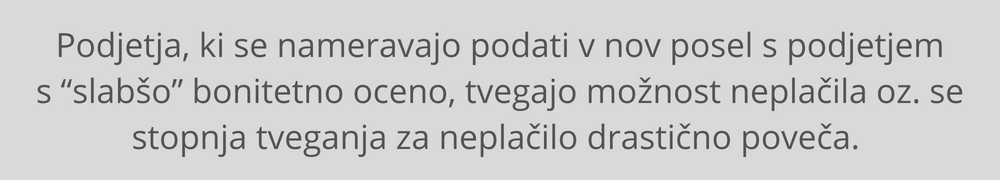 Podjetja, ki se nameravajo podati v nov posel s podjetjem s “slabšo” bonitetno oceno, tvegajo možnost neplačila. bonitetna-ocena-podjetja